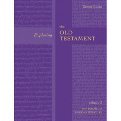 Exploring the Old Testament Vol 3: Psalms And Wisdom (Vol. 3)