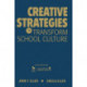 Creative Strategies to Transform School Culture