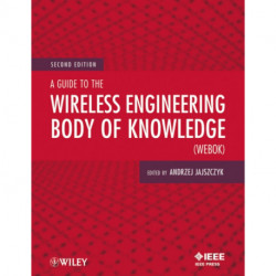 A Guide to the Wireless Engineering Body of Knowledge (WEBOK)