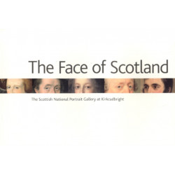 Face of Scotland, The: the Scottish National Portrait Gallery at Kirkcudbright