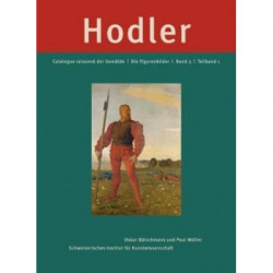 Ferdinand Hodler: Catalogue raisonne der Gemalde: Band 3: Die Figurenbilder