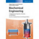 Biochemical Engineering: A Textbook for Engineers, Chemists and Biologists