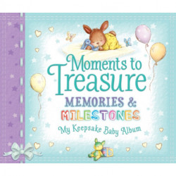 Moments to Treasure Keepsake Baby Album: Memories and Milestones