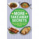 More Takeaway Secrets: How to Cook More of your Favourite Fast Food at Home