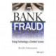 Bank Fraud: Using Technology to Combat Losses