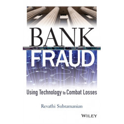 Bank Fraud: Using Technology to Combat Losses