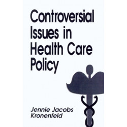 Controversial Issues in Health Care Policy