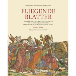 Fliegende Blatter: Die Sammlung der Einblattholzschnitte des 15. und 16. Jahrhunderts