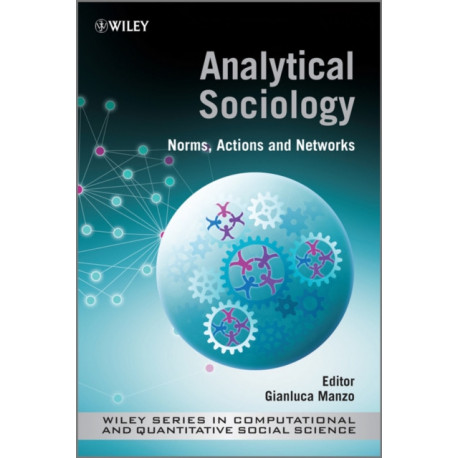 Analytical Sociology: Actions and Networks