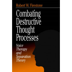 Combating Destructive Thought Processes: Voice Therapy and Separation Theory