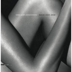 Ewa-Mari Johansson: Image 2000-2008
