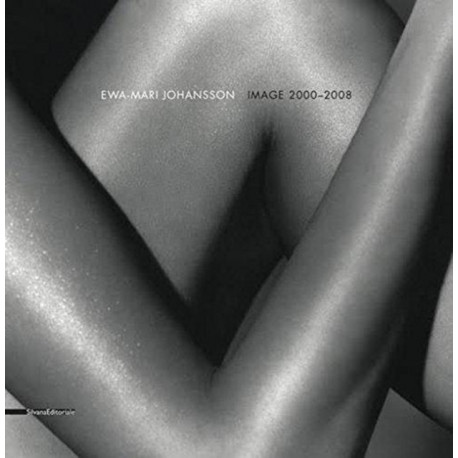 Ewa-Mari Johansson: Image 2000-2008