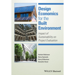 Design Economics for the Built Environment: Impact of Sustainability on Project Evaluation