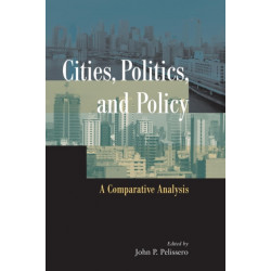 Cities, Politics, and Policy: A Comparative Analysis