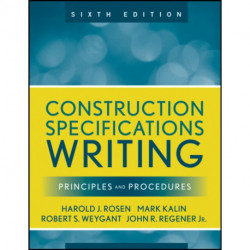Construction Specifications Writing: Principles and Procedures