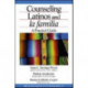 Counseling Latinos and la familia: A Practical Guide