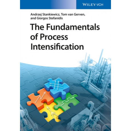 The Fundamentals of Process Intensification
