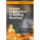 Grease Lubrication in Rolling Bearings