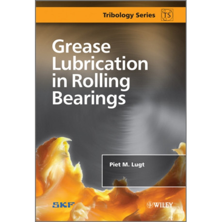 Grease Lubrication in Rolling Bearings