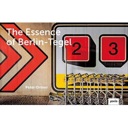 The Essence of Berlin-Tegel: Taking Stock of an Airport's Architecture