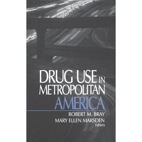 Drug Use in Metropolitan America