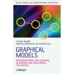 Graphical Models: Representations for Learning, Reasoning and Data Mining