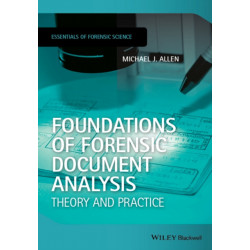 Foundations of Forensic Document Analysis: Theory and Practice