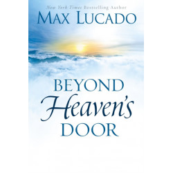 Beyond Heaven's Door: Finding Hope for Today in the Promise of Eternal Life