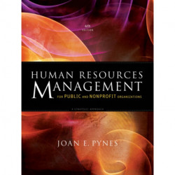 Human Resources Management for Public and Nonprofit Organizations: A Strategic Approach