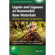 Lignin and Lignans as Renewable Raw Materials: Chemistry, Technology and Applications