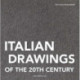 Italian Drawings of the 20th Century