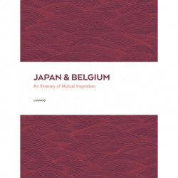 Japan and Belgium: An Itinery of Mutual Inspiration