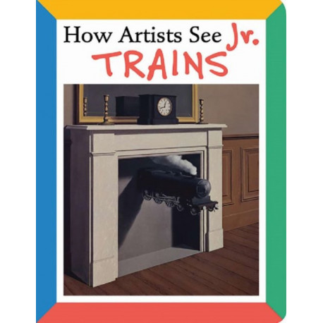 How Artists See Jr.:Trains