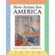 How Artists See: America: East South Midwest West