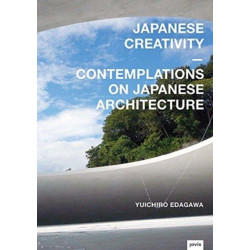 Japanese Creativity: Contemplations on Japanese Architecture