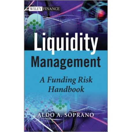 Liquidity Management: A Funding Risk Handbook