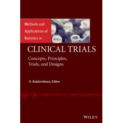 Methods and Applications of Statistics in Clinical Trials, Volume 1 and Volume 2: Concepts, Principles, Trials, and Designs
