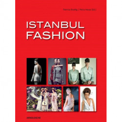 Istanbul Fashion: A City and Its Fashion Makers