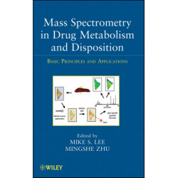 Mass Spectrometry in Drug Metabolism and Disposition: Basic Principles and Applications
