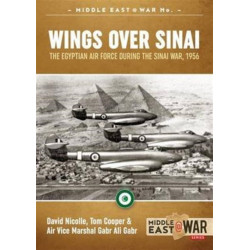 Wings Over Sinai: The Egyptian Air Force During The Sinai War, 1956