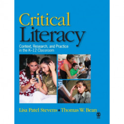Critical Literacy: Context, Research, and Practice in the K-12 Classroom