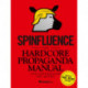 Spinfluence. The Hardcore Propaganda Manual for Controlling the Masses: Fake News Special Edition