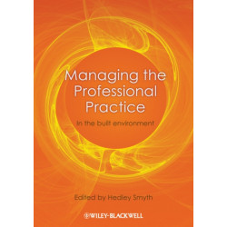 Managing the Professional Practice: In the Built Environment