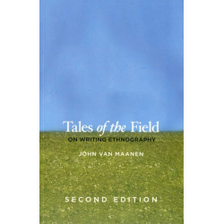 Tales of the Field: On Writing Ethnography, Second Edition