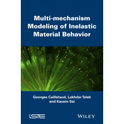 Multi-mechanism Modeling of Inelastic Material Behavior