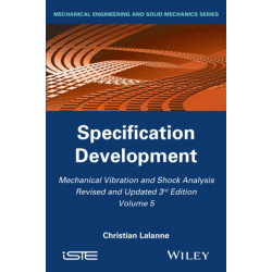 Mechanical Vibration and Shock Analysis, Specification Development: Specification Development