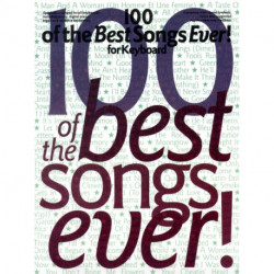 100 Of The Best Songs Ever! For Keyboard