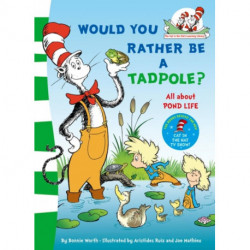 The Would you rather be a tadpole?