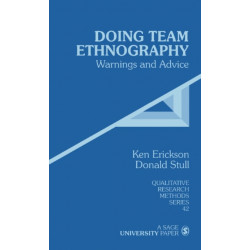 Doing Team Ethnography: Warnings and Advice