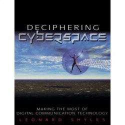 Deciphering Cyberspace: Making the Most of Digital Communication Technology